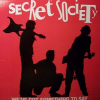 Secret Society – We've Got Something To Say 10" vinyl record