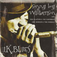 Sonny Boy Williamson With Eric Clapton & The Yardbirds, Eric Burdon & The Animals – U.K. Blues
