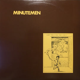 MINUTEMEN - What Makes A Man Start Fires?