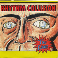 Rhythm Collision – Too Long