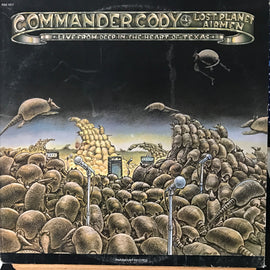 Commander Cody And His Lost Planet Airmen – Live From Deep In The Heart Of Texas