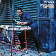 ROY AYERS - You Might Be Surprised