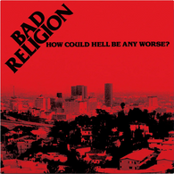 Bad Religion – How Could Hell Be Any Worse?