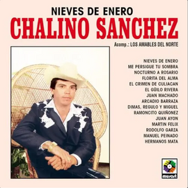 Chalino Sanchez- Nieves De enero