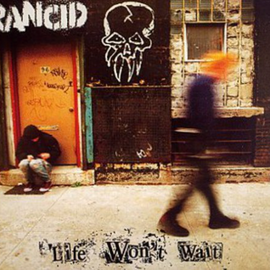 Rancid – Life Won’t Wait: Demo Sessions (White Vinyl)