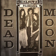 Dead Moon -  Unknown Passenger (Staff Pick!)