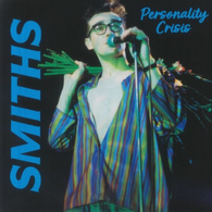 The Smiths – Personality Crisis (COLOR 84' Madrid SoundBoard)