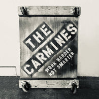 The Carmines - Work Harder, Not Smarter