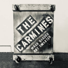 The Carmines - Work Harder, Not Smarter