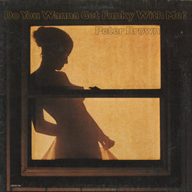 Peter Brown – Do You Wanna Get Funky With Me?