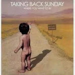 Taking Back Sunday – Where You Want to Be (Staff Pick!)