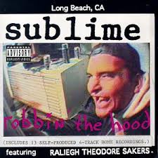 Sublime- Robbin the hood