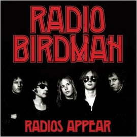 Radio Birdman – Radios Appear