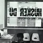 Hüsker Dü – Metal Circus (Staff Pick!)