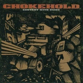 Chokehold - Content With Dying