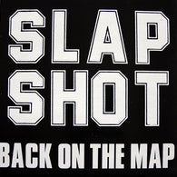 Slap Shot - Back On The Map (Staff Pick!)