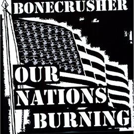 BoneCrusher - Our Nations Burning