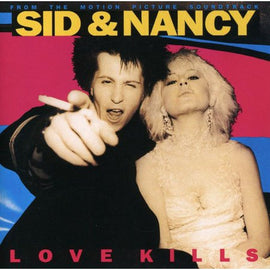 Various – Sid And Nancy: Love Kills (Music From The Motion Picture Soundtrack)