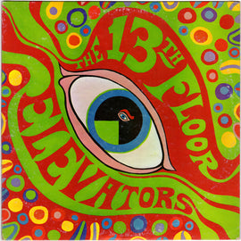 The 13th Floor Elevators – The Psychedelic Sounds Of The 13th Floor Elevators
