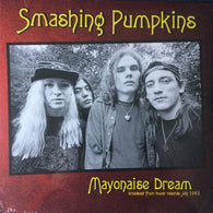 Smashing Pumpkins – Mayonaise Dream (Broadcast From Tower Records, July 1993) vinyl record