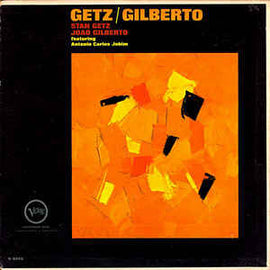 Stan Getz / Joao Gilberto - Featuring Antonio Carlos Jobim ‎– Getz / Gilberto