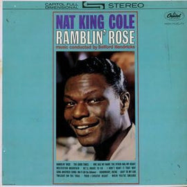 Nat King Cole – Ramblin' Rose