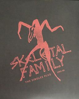 Skeletal Family - The Singles Plus 1983 - 85
