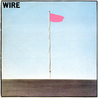 Wire ‎– Pink Flag (Staff Pick!)