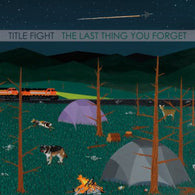 Title Fight ‎– The Last Thing You Forget