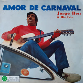 Jorge Ben & His Trio – Amor De Carnaval