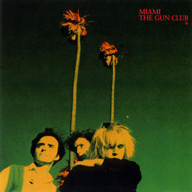 The Gun Club – Miami 2XLP (Unreleased Tracks on Disc 2! Rare!)