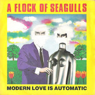 A Flock Of Seagulls – Modern Love Is Automatic