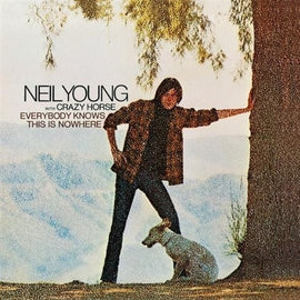 Neil Young With Crazy Horse – Everybody Knows This Is Nowhere (1969)