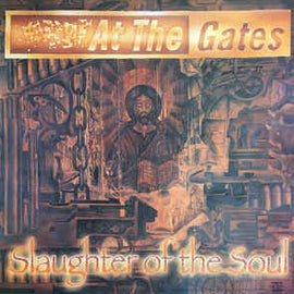 At The Gates ‎– Slaughter Of The Soul