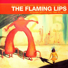 The Flaming Lips ‎– Yoshimi Battles The Pink Robots