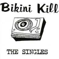 Bikini Kill- The Singles (Staff Pick!)